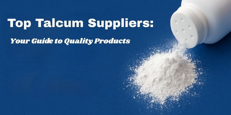 Top Talcum Suppliers